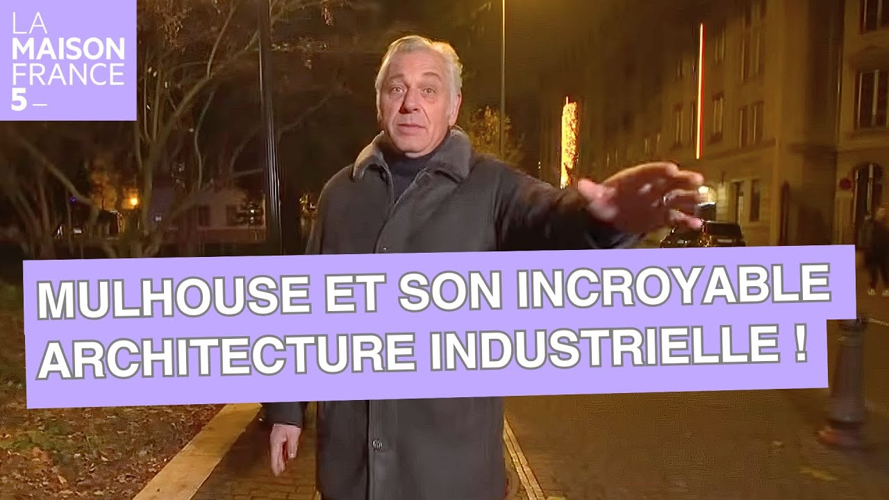 Mulhouse et son incroyable architecture industrielle ! - LMF5