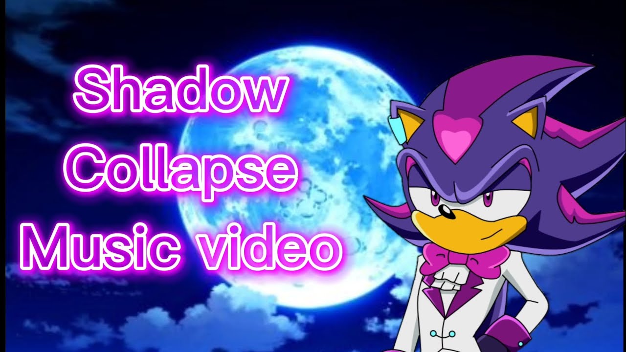 Shadow Collapsing Shadow Collapse music video - YouTube