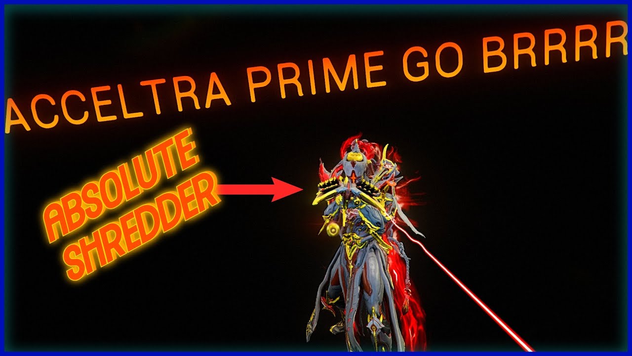 Warframe | Acceltra Prime Build (2025) | Explosive SHREDDER - YouTube