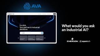Introducing AVA – Your partner in industrial decisions