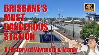 Brisbane's Most DANGEROUS Station! A History of Wynnum & Manly