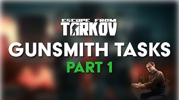 Escape From Tarkov: Gunsmith Part 1