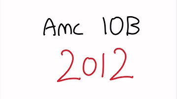 AMC 10B 2012 - Full Walkthrough