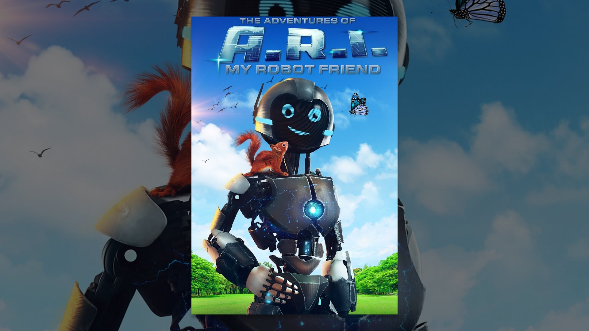 THE ADVENTURE OF A.R.I.: MY ROBOT FRIEND