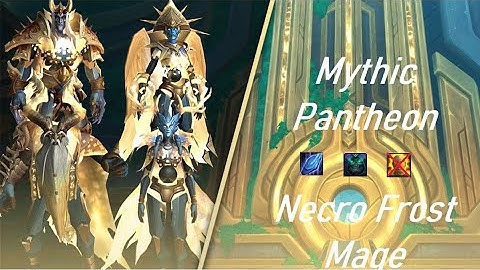 Mythic Pantheon - Necro Frost mage pov - Sepulcher of the first ones