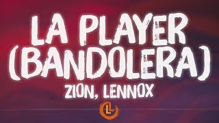 Zion, Lennox - La Player (Bandolera) [Letras] | Letras Latinas