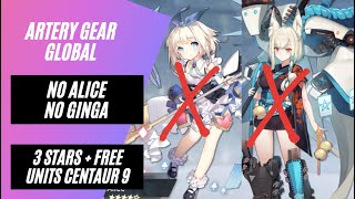 [Artery Gear] Centaur 9 No Alice No Ginga - F2P Stable Runs!