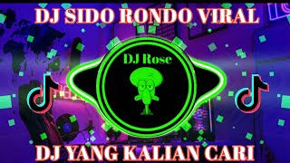 DJ SIDO RONDO || ORA KENO PRAWAN TAK ENTENI RONDONE #DJ VIRAL #DJ TIKTOK 2023