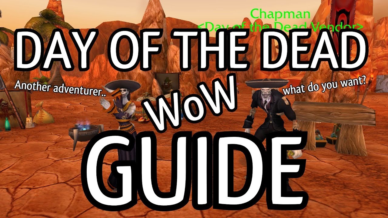 Day of The Dead (WoW Event) All you need to know guide WoW BFA 8.2.