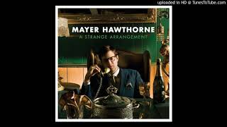 Video thumbnail of "Mayer Hawthorne-Just Ain't Gonna Work Out"