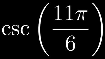 Compute csc(11pi/6) using the unit circle