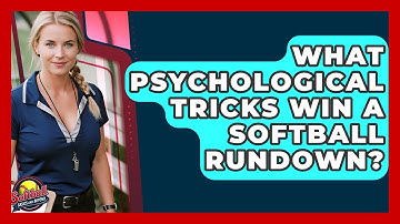 What Psychological Tricks Win A Softball Rundown? - Softball Basics and Beyond
