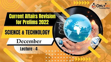 Science and Tech | Lecture 4 | Prelims Revision 2022 | December  2021 @OnlyIas