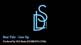 DLS Beats - Line Up (Beat/Instrumental 130 BPM) Hip Hop @DLSBeats