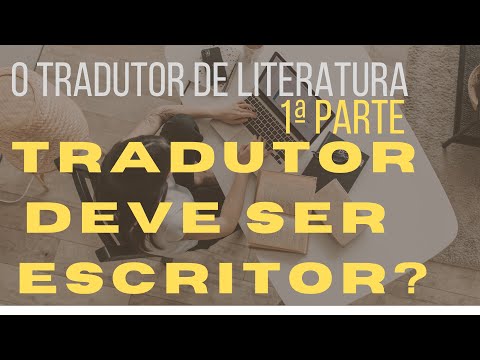 Vídeo: Qual Dos Escritores Estava Envolvido Em Traduções