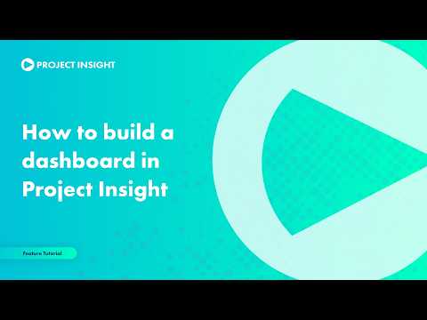 How to Build a Dashboard in Project Insight