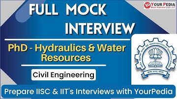 PhD in IIT Bombay | Full Mock Interview | Hydraulics & Water resources |CE | IISC & IIT