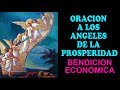 Oración a los Ángeles de la Prosperidad, bendición económica