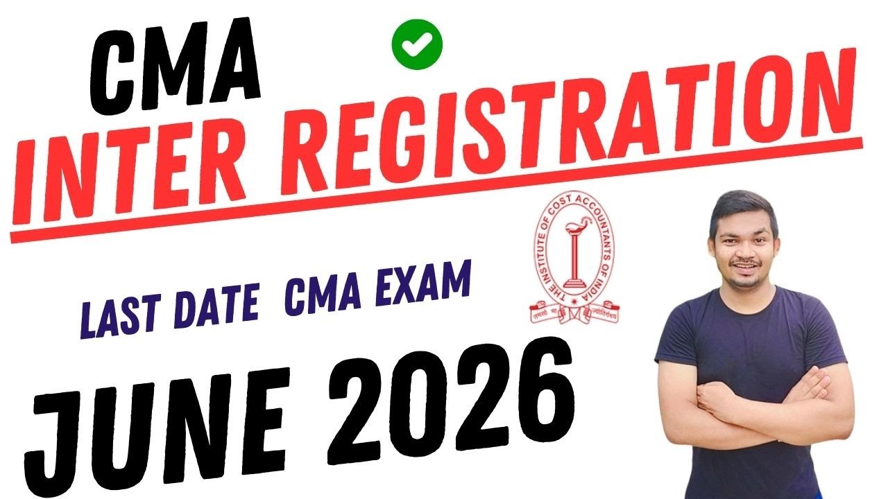 CMA Inter June 2026 Registration LAST DATE – Don’t Miss This! - YouTube