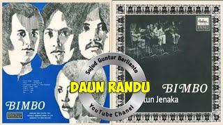 BIMBO Dalam Lagu: 'DAUN RANDU'