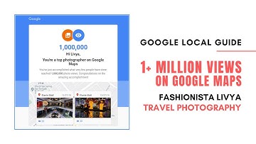 Got 1+ Million Views On Google Maps_Livya Dang Sharma | Google Local Guide