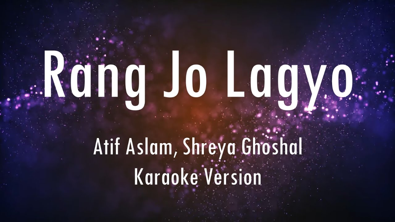 Rang Jo Lagyo (Special Edition) -  Karaoke With Lyrics | Only Guitra Chords...