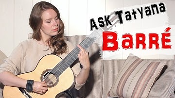 Barré - Secrets, Tips, Exercises - Ask Tatyana