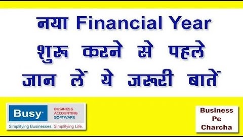 Proper method to Change or Create New Financial Year in Busy Accounting Software #busysoftware