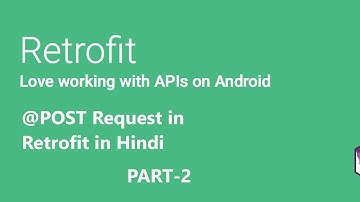 POST Request in Retrofit in Hindi [ PART-2 ]