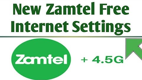 New zamtel free internet settings 2019