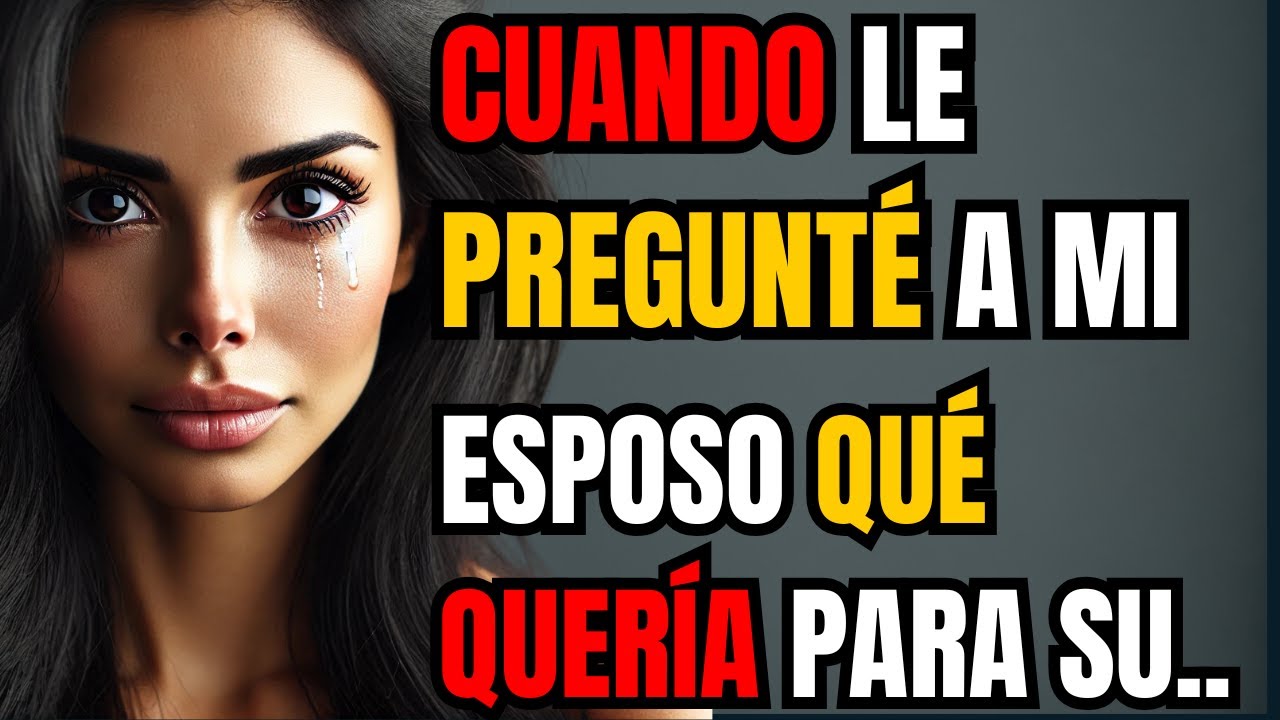 CUANDO LE PREGUNTÉ A MI ESPOSO QUÉ QUERÍA PARA SU CUMPLEAÑOS, ME DIJO QUE QUERÍA EL DIVORCIO PORQUE