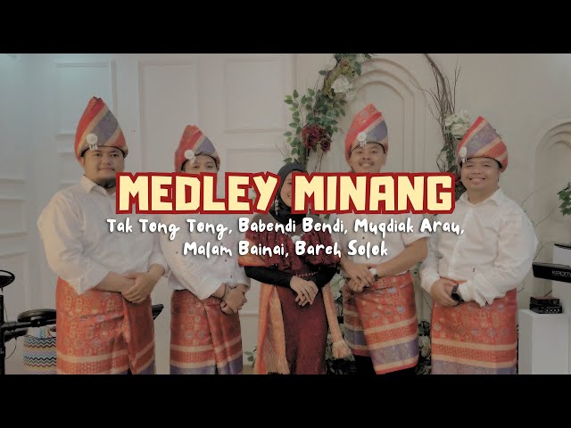Medley Minang (Tak Tong Tong, Babendi Bendi, Mudiak Arau, Malam Bainai, Bareh Solok) class=