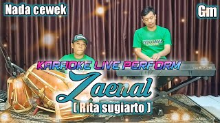 zaenal karaoke ( Rita sugiarto ) nada cewek Gm