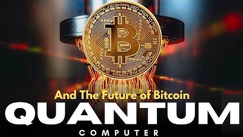 Will Quantum Computing Destroy Bitcoin?