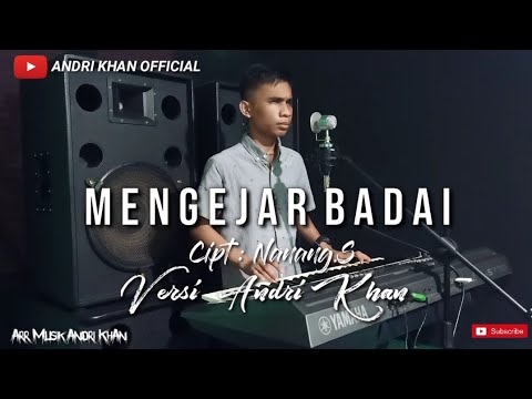 MENGEJAR BADAI VERSI ANDRI KHAN