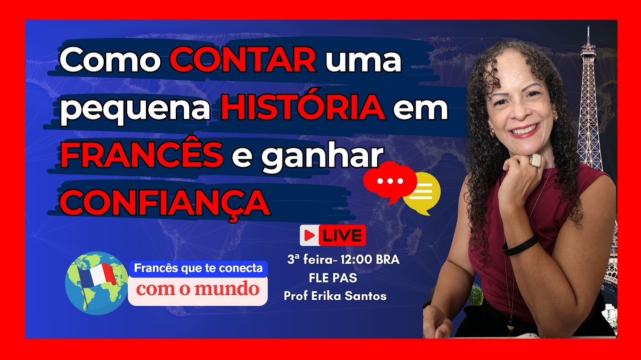 Como contar uma pequena história em francês e ganhar confiança. #fle #aprenderfrances #delfa2