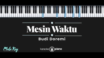 Mesin Waktu - Budi Doremi (KARAOKE PIANO - MALE KEY)