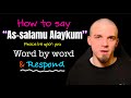 Full muslim greeting  response  salaam alaykum  word by word