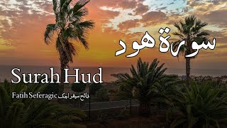 Surah Hud سورة هود - Fatih Seferagic فاتح سیفراجک - Quran Voice