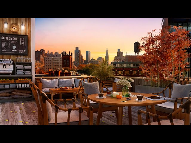 Autumn Rooftop Coffee Shop Ambience - Relaxing  Autumn Jazz Music with Chill Sunset class=