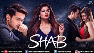Shab Movie | New Hindi Movies 2026 | Raveena Tandon | Sanjay Suri | Ashish Bisht | Romantic Movie