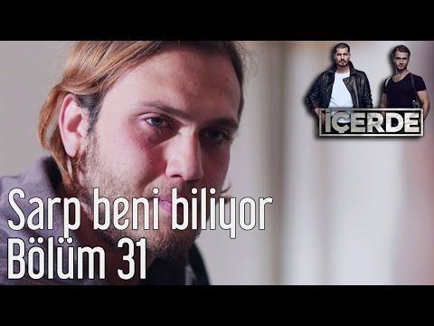 İçerde 31. Bölüm - Sarp Beni Biliyor