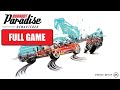 Burnout Paradise Remastered Full Game No Commentary Burnout Paradise Remastered Full Game No Commentary
