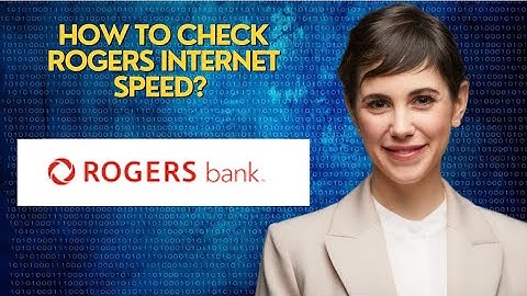How to check Rogers internet speed?