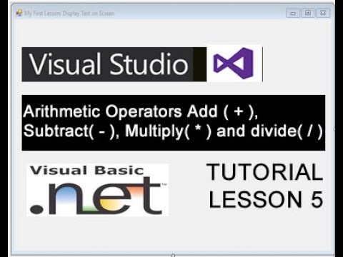 Visual Basic Net  2017- 2018 Lesson 5 Arithmetic Operator