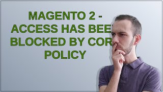 Magento: Magento 2 - Access has been blocked by CORS policy
