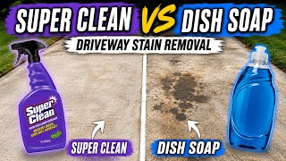 Super Clean gegen Spülmittel: Was entfernt Einfahrtsflecken besser?