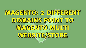 Magento: 2 different domains point to magento multi website/store (2 Solutions!!)