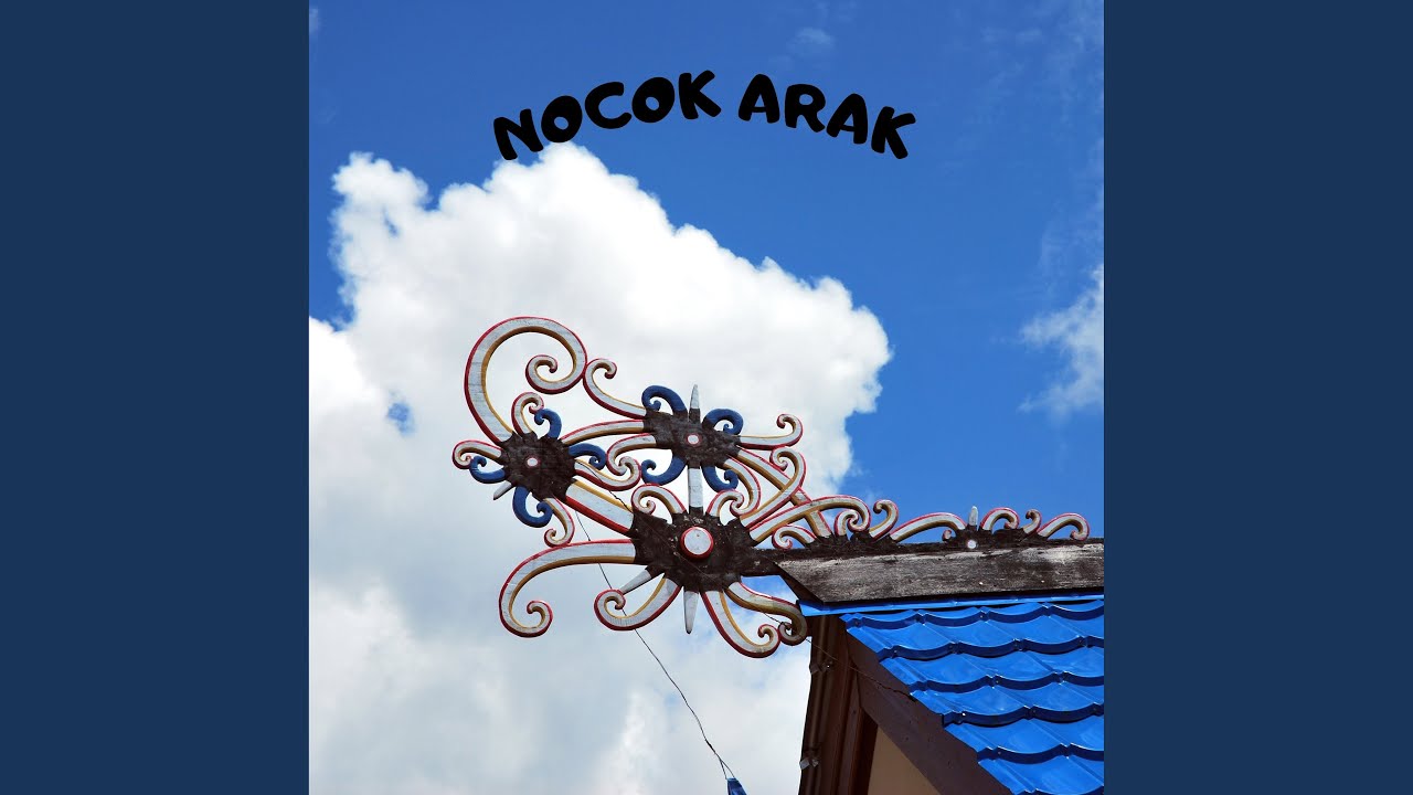 Watch NOCOK ARAK on YouTube Watch NOCOK ARAK on YouTube