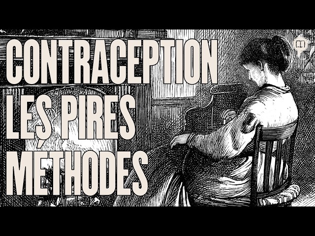 La contraception féminine à travers les âges | L'Histoire nous le dira # 240